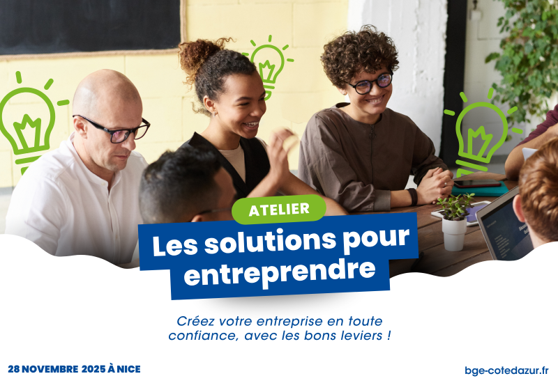 Atelier gratuit à Nice - les solutions pour entreprendre - BGE Côte d'Azur