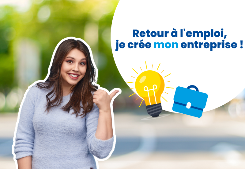 Retour à l'emploi, j'envisage la création d'entreprise