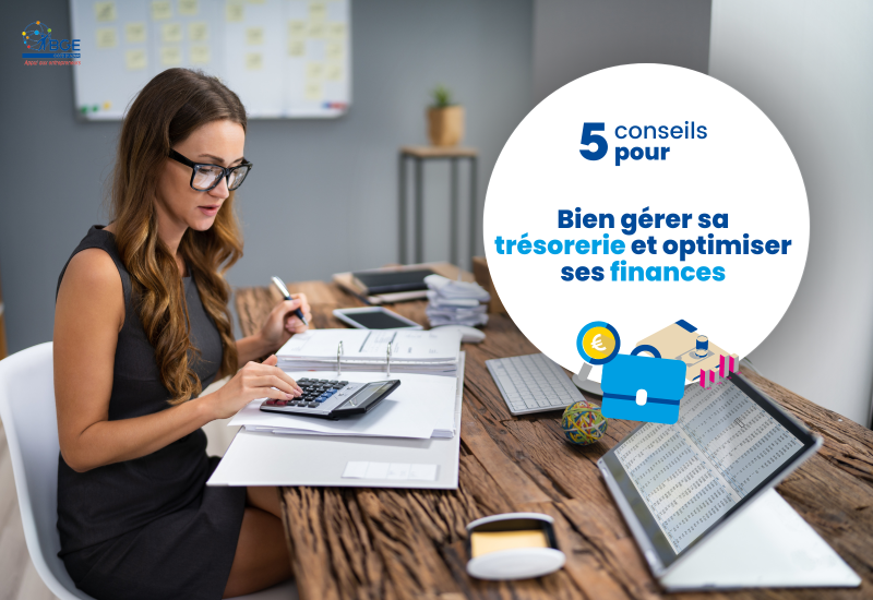 5 conseils pour les entrepreneurs pour gérer sa trésorerie et optimiser ses finances 